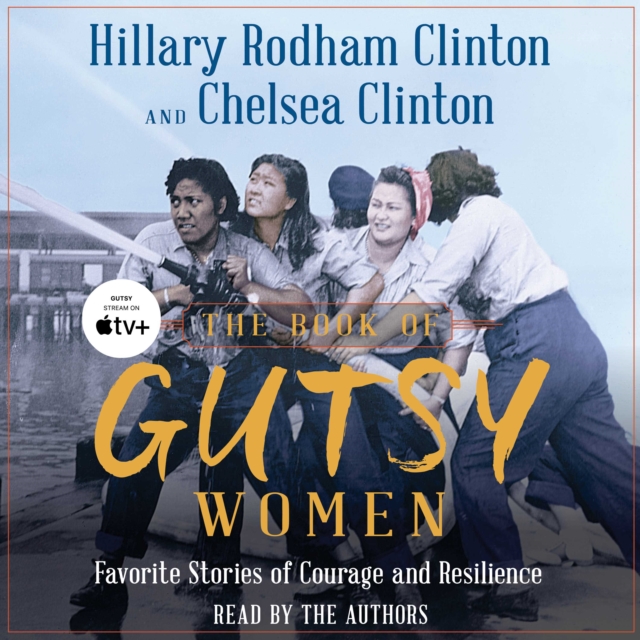 The Book of Gutsy Women : Favorite Stories of Courage and Resilience, eAudiobook MP3 eaudioBook