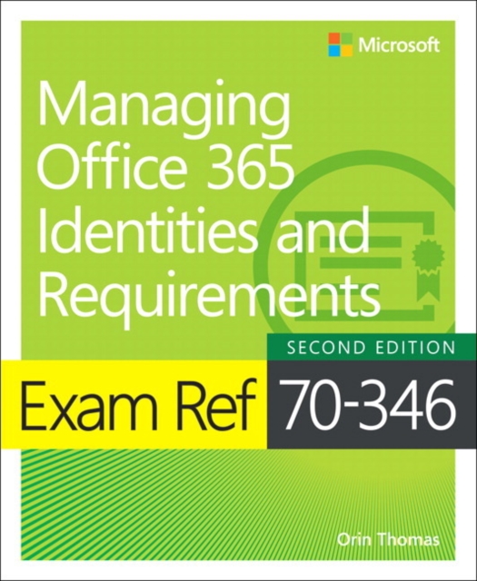 Exam Ref 70-346 Managing Office 365 Identities and Requirements, Paperback / softback Book