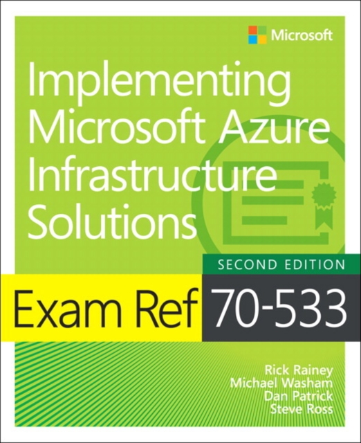 Exam Ref 70-533 Implementing Microsoft Azure Infrastructure Solutions, Paperback / softback Book