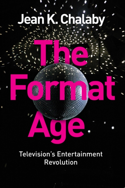The Format Age : Television's Entertainment Revolution, EPUB eBook
