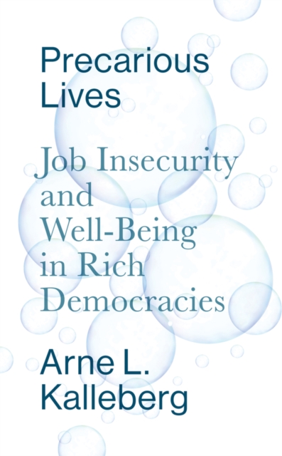 Precarious Lives : Job Insecurity and Well-Being in Rich Democracies, EPUB eBook