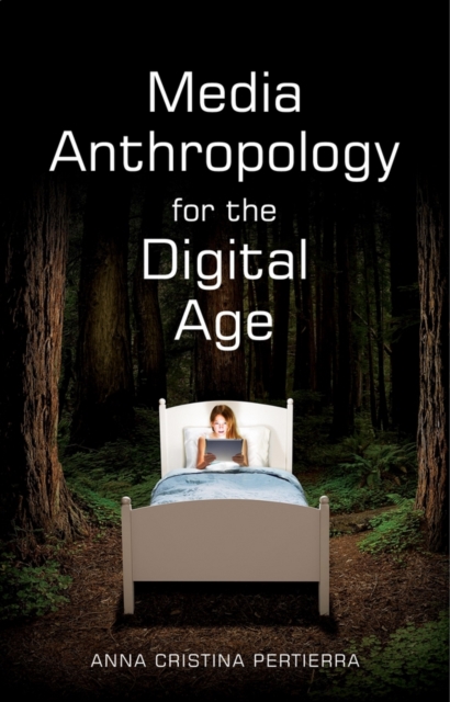 Media Anthropology for the Digital Age, EPUB eBook