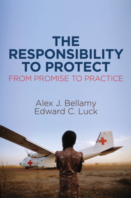 The Responsibility to Protect : From Promise to Practice, Hardback Book