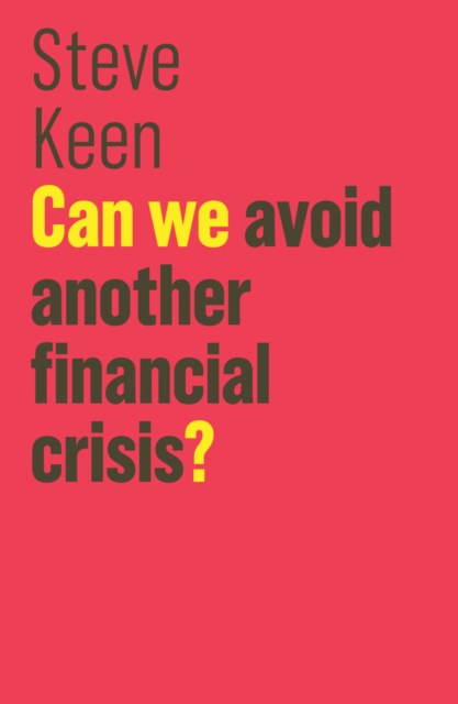 Can We Avoid Another Financial Crisis?, Paperback / softback Book