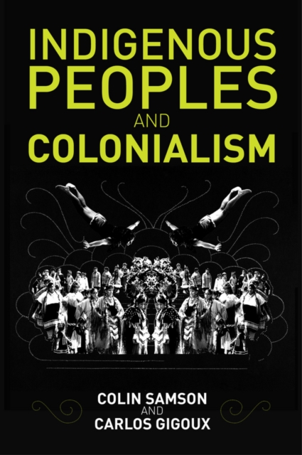 Indigenous Peoples and Colonialism : Global Perspectives, EPUB eBook
