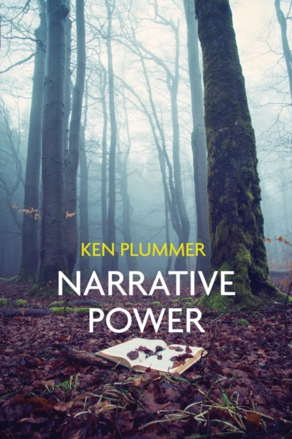 Narrative Power : The Struggle for Human Value, Paperback / softback Book
