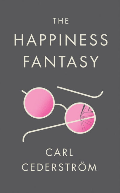 The Happiness Fantasy, Paperback / softback Book