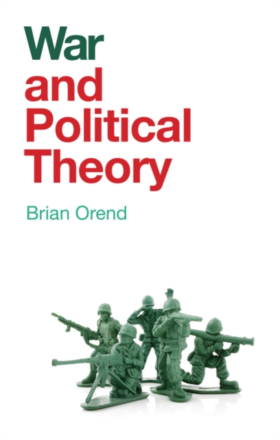 War and Political Theory, Hardback Book