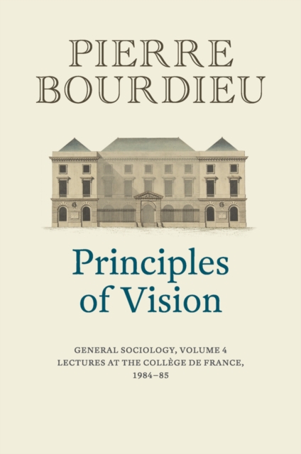 Principles of Vision : General Sociology, Volume 4, Hardback Book