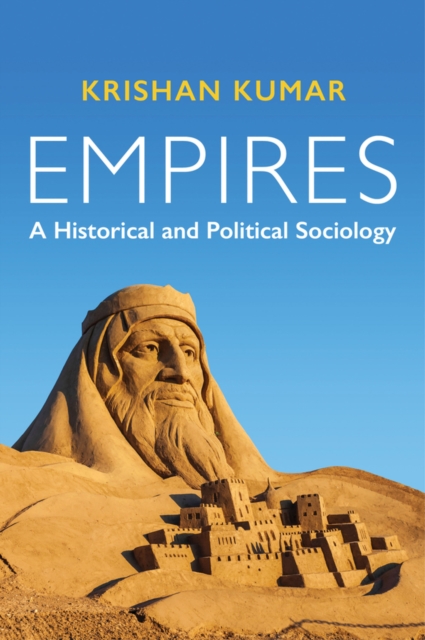 Empires : A Historical and Political Sociology, Paperback / softback Book