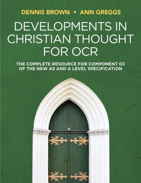 Developments in Christian Thought for OCR : The Complete Resource for Component 03 of the New AS and A Level Specification, EPUB eBook