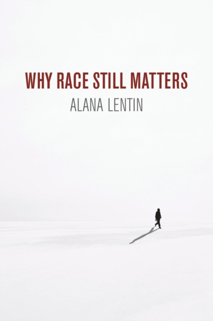 Why Race Still Matters, Paperback / softback Book