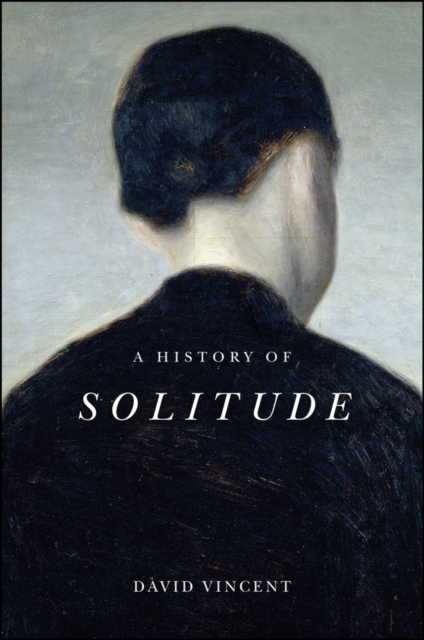 A History of Solitude, Hardback Book