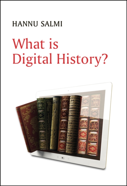What is Digital History?, Hardback Book