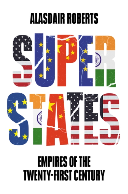 Superstates : Empires of the Twenty-First Century, Paperback / softback Book