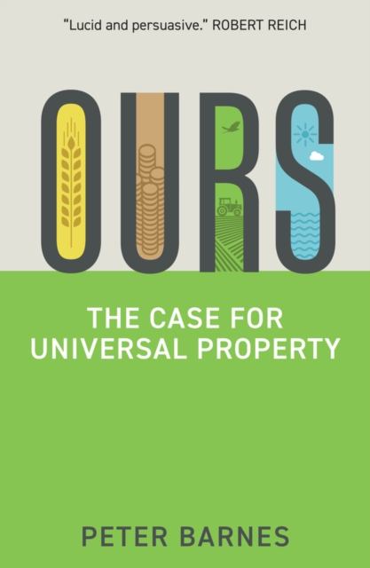 Ours : The Case for Universal Property, Paperback / softback Book