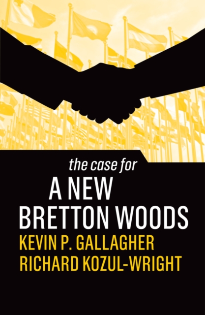 The Case for a New Bretton Woods, EPUB eBook