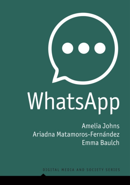 WhatsApp : From a one-to-one Messaging App to a Global Communication Platform, Hardback Book