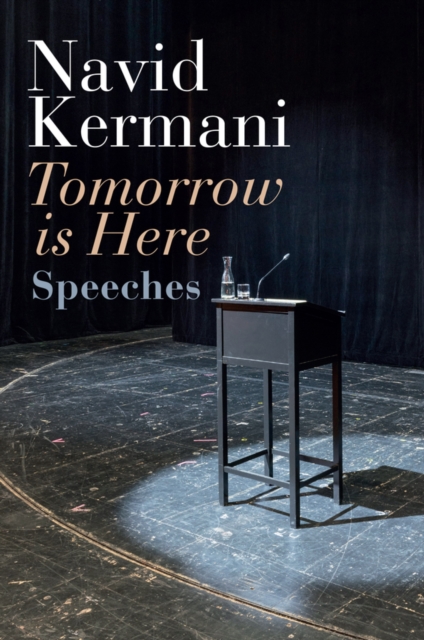 Tomorrow is Here : Speeches, Hardback Book