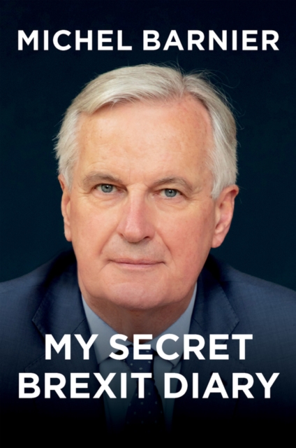 My Secret Brexit Diary : A Glorious Illusion, Paperback / softback Book