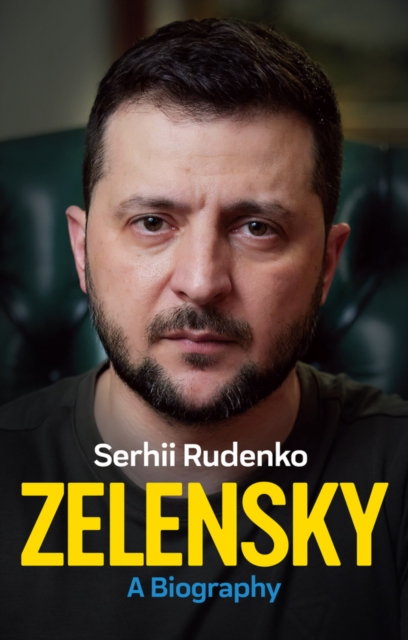Zelensky : A Biography, Hardback Book