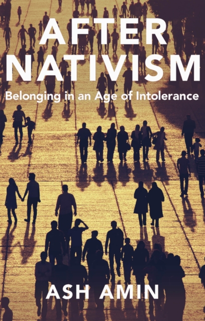 After Nativism : Belonging in an Age of Intolerance, Hardback Book
