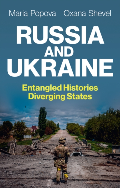 Russia and Ukraine : Entangled Histories, Diverging States, EPUB eBook
