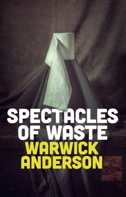 Spectacles of Waste, Hardback Book