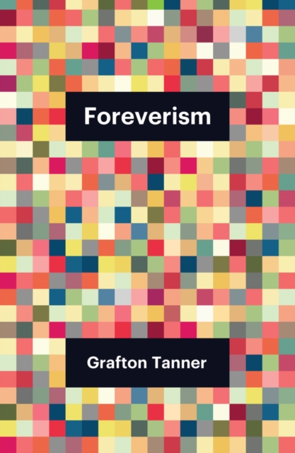 Foreverism, Hardback Book
