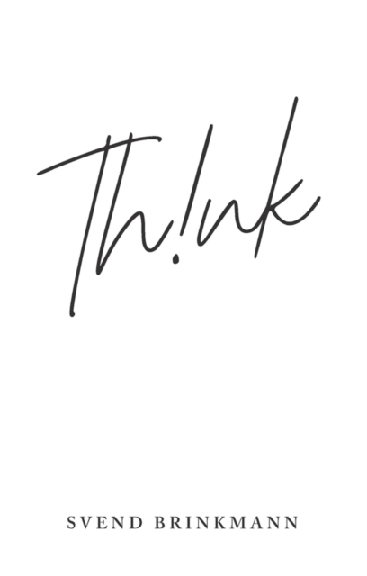 Think : In Defence of a Thoughtful Life, EPUB eBook