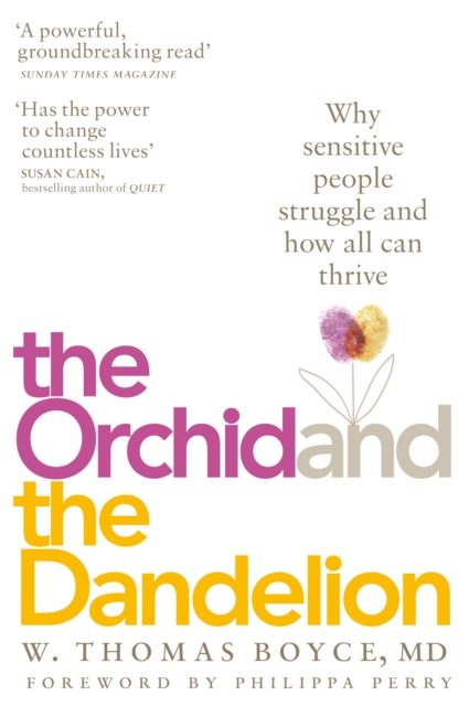 The Orchid and the Dandelion : Why Sensitive People Struggle and How All Can Thrive, EPUB eBook
