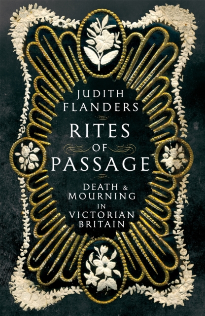 Rites of Passage : Death and Mourning in Victorian Britain, Hardback Book