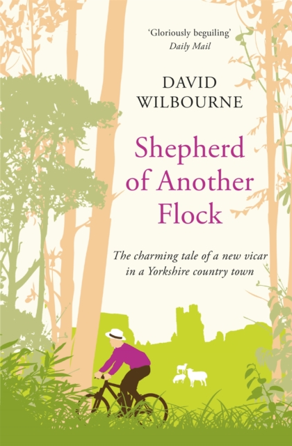 Shepherd of Another Flock : The Charming Tale of a New Vicar in a Yorkshire Country Town, Paperback / softback Book
