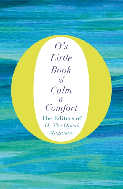 O's Little Book of Calm and Comfort, Hardback Book