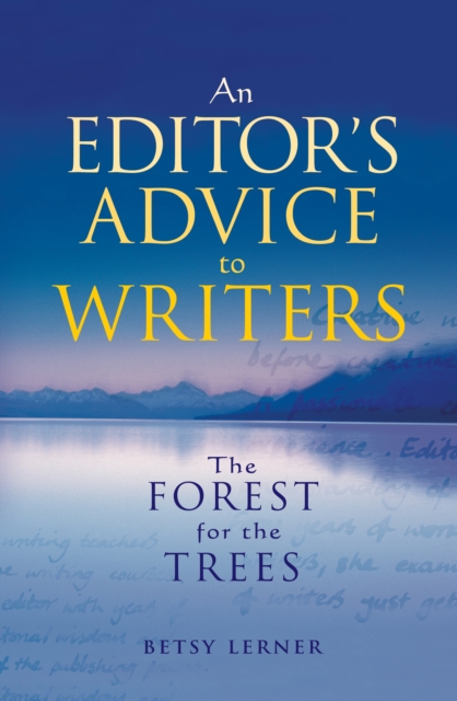 The Forest for the Trees : An editor's advice to writers, EPUB eBook
