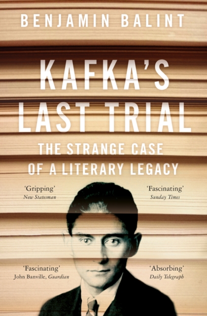 Kafka's Last Trial : The Case of a Literary Legacy, EPUB eBook
