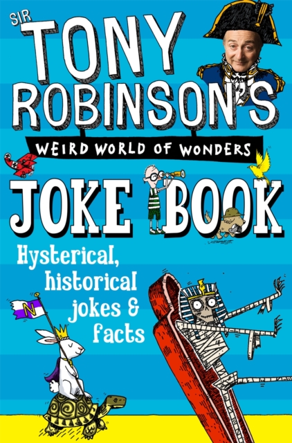 Sir Tony Robinson's Weird World of Wonders Joke Book, Paperback / softback Book