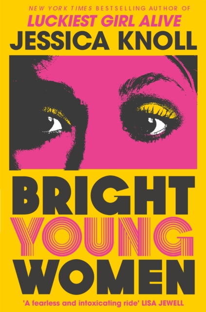 Bright Young Women : The New York Times bestselling chilling new novel from the author of the Netflix sensation Luckiest Girl Alive, Paperback / softback Book