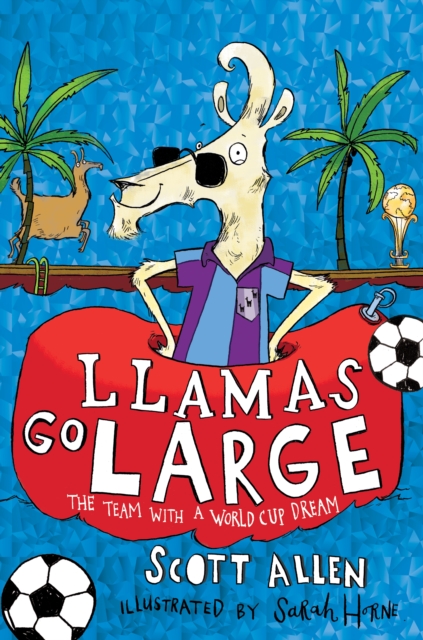 Llamas Go Large : A World Cup Story, EPUB eBook