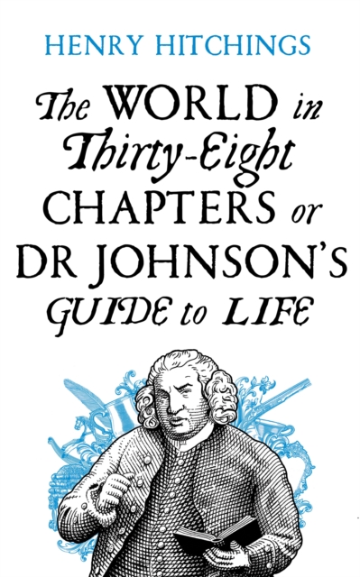 The World in Thirty-Eight Chapters or Dr Johnson’s Guide to Life, EPUB eBook
