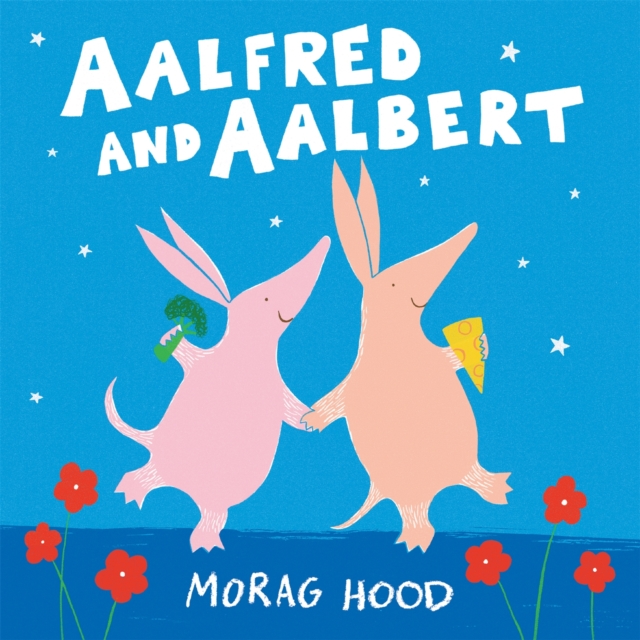 Aalfred and Aalbert : An Adorable and Funny Love Story Between Aardvarks, Hardback Book