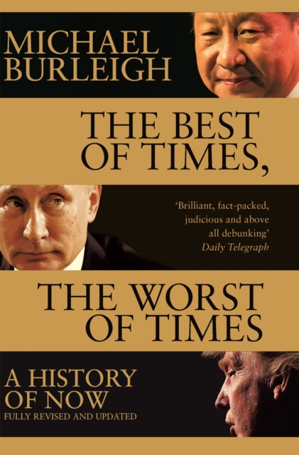 The Best of Times, The Worst of Times : A History of Now, Paperback / softback Book