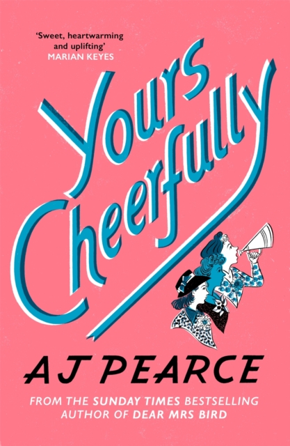 Yours Cheerfully : an inspirational story of wartime friendship from the author of Dear Mrs Bird, Paperback / softback Book