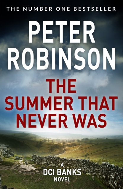 The Summer That Never Was : The 13th novel in the number one bestselling Inspector Alan Banks crime series, Paperback / softback Book