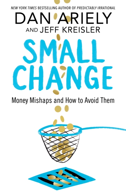 Small Change : Money Mishaps and How to Avoid Them, Hardback Book