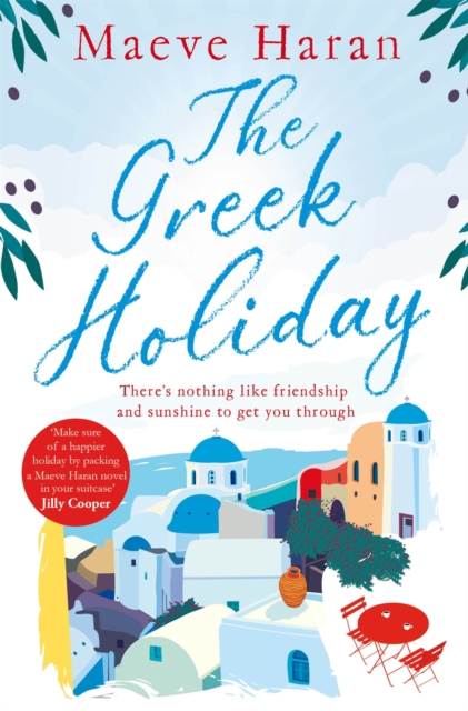 The Greek Holiday : The Perfect Holiday Read Filled with Friendship and Sunshine, EPUB eBook