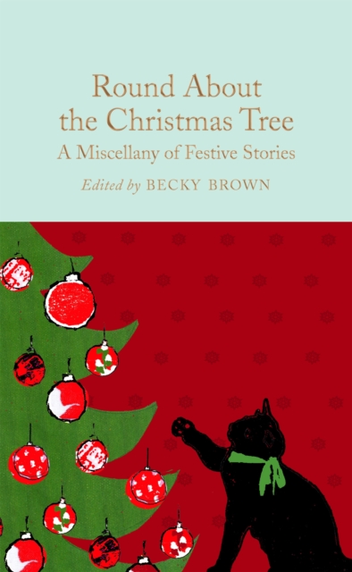 Round About the Christmas Tree : A Miscellany of Festive Stories, Hardback Book