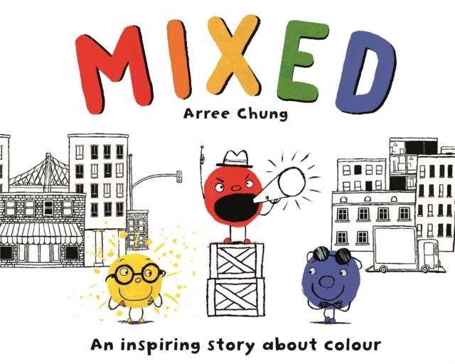 Mixed : An Inspiring Story About Colour, Paperback / softback Book