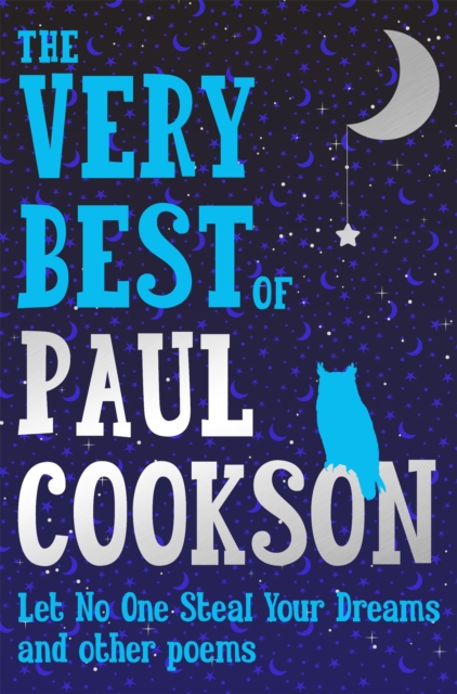 The Very Best of Paul Cookson : Let No One Steal Your Dreams and Other Poems, Paperback / softback Book