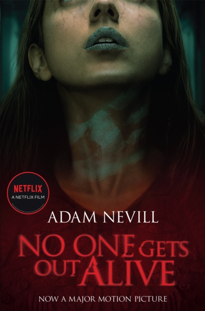 No One Gets Out Alive : Now a major NETFLIX film, Paperback / softback Book